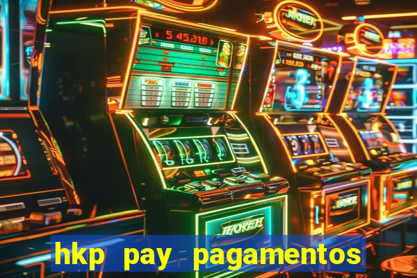 hkp pay pagamentos ltda jogo do tigre